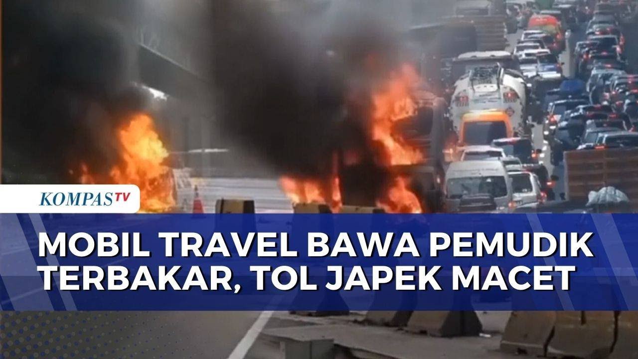 Mobil Travel Bawa Pemudik Terbakar di Tol JakartaCikampek, Lalu Lintas Macet Panjang | SAPA MALAM
