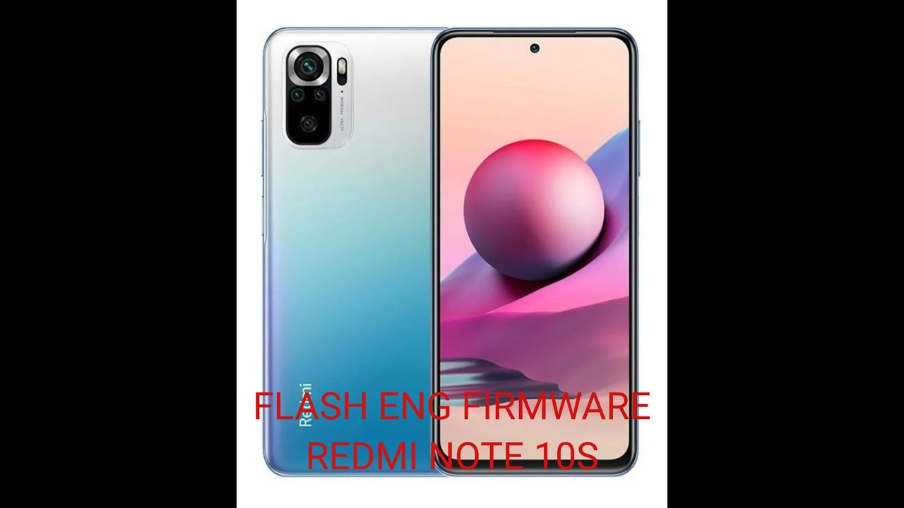 FLASH ENG FIRMWARE REDMI NOTE 10S FREE