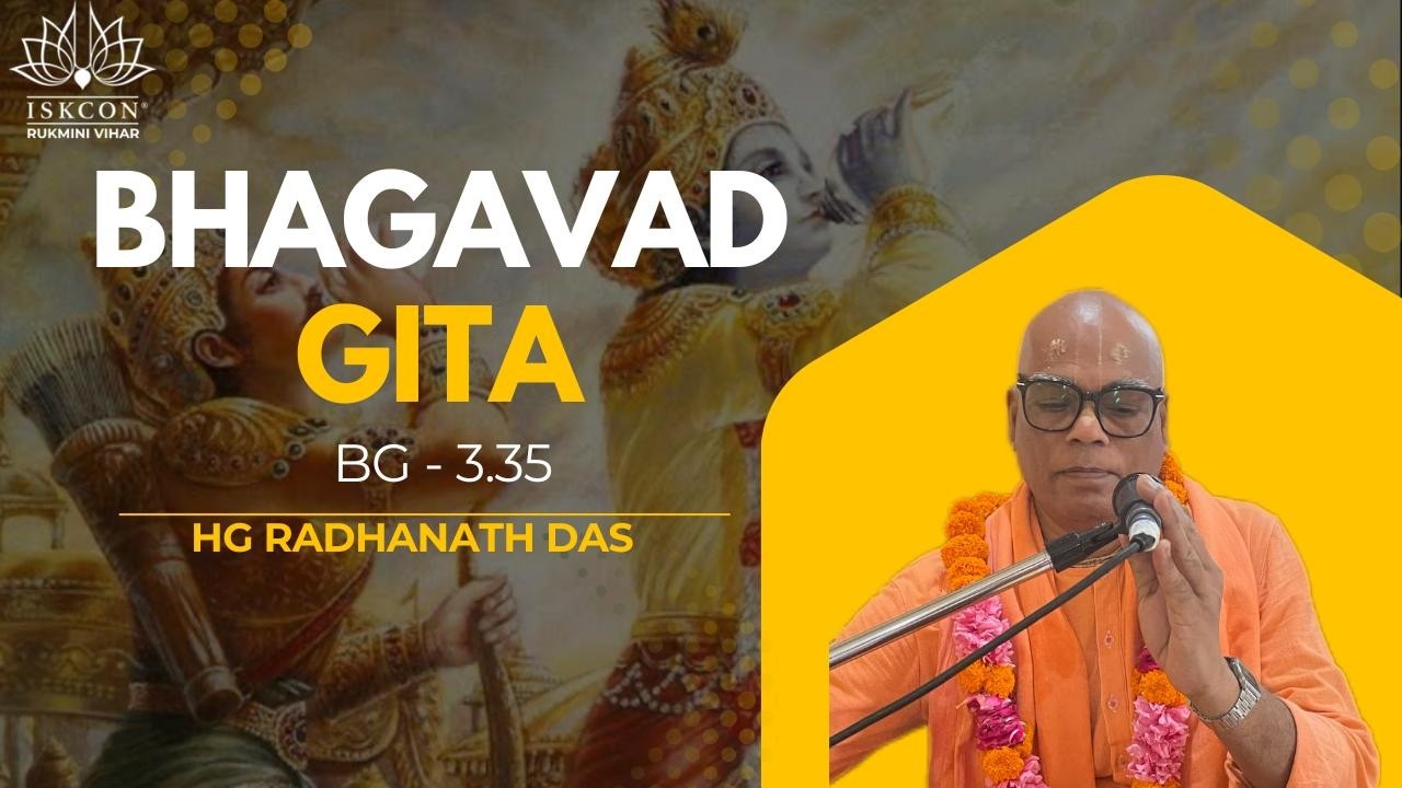 BG - 3.35 || HG Radhanath Das || Feb.24, 2026 || ISKCON Rukmini Vihar.