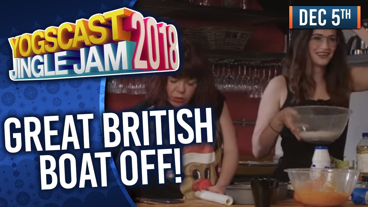 THE GREAT BRITISH BOAT OFF! - YOGSCAST JINGLE JAM! - 5th December 2018