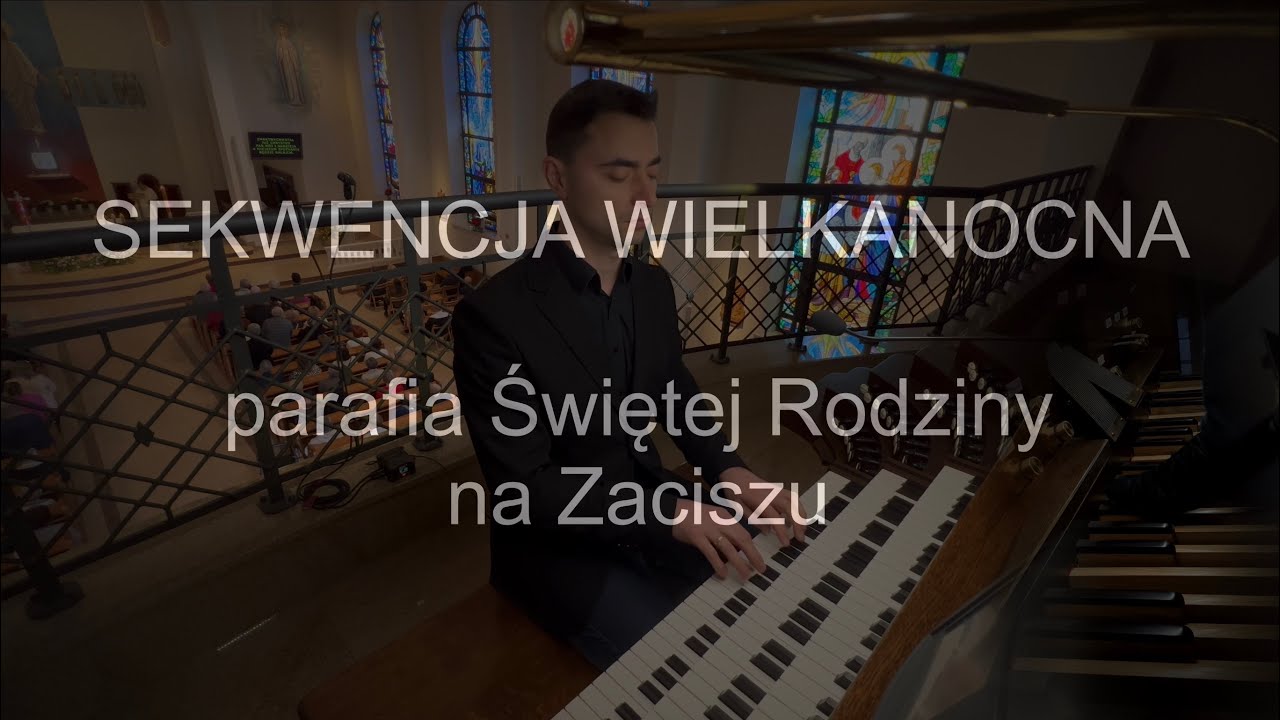 Sekwencja wielkanocna | organy Paweł Moszkowicz