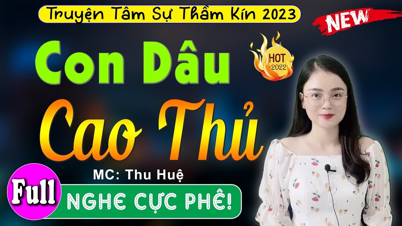 [FULL] CON DÂU CAO THỦ _ Siêu Phẩm Truyện Ngắn Độc Quyền
