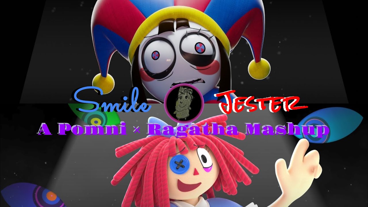 A POMNI X RAGATHA MASHUP | Black Gryph0n, Baasik, Lizzie Freeman & Amanda Hufford - Smile Jester
