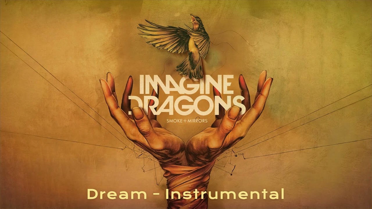 [Old, See Description] Dream (Instrumental) - Imagine Dragons