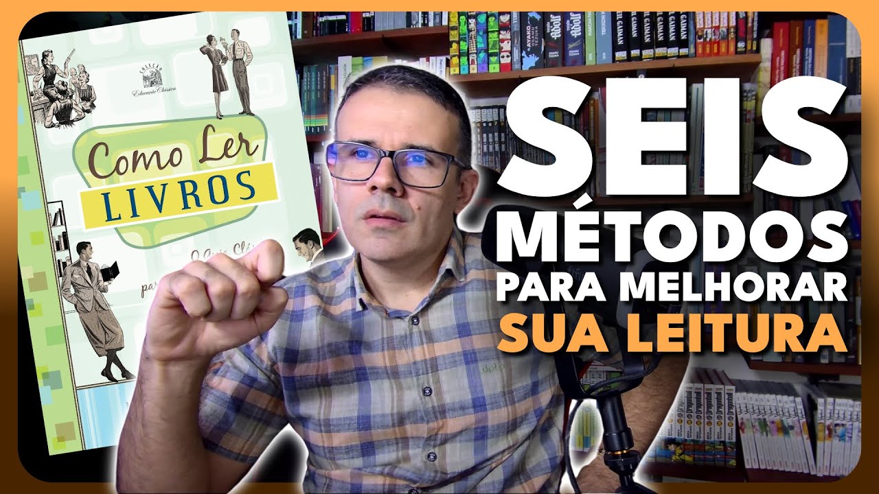 Um guia prático para diferentes tipos de leitura (Como Ler Livros, Mortimer Adler)