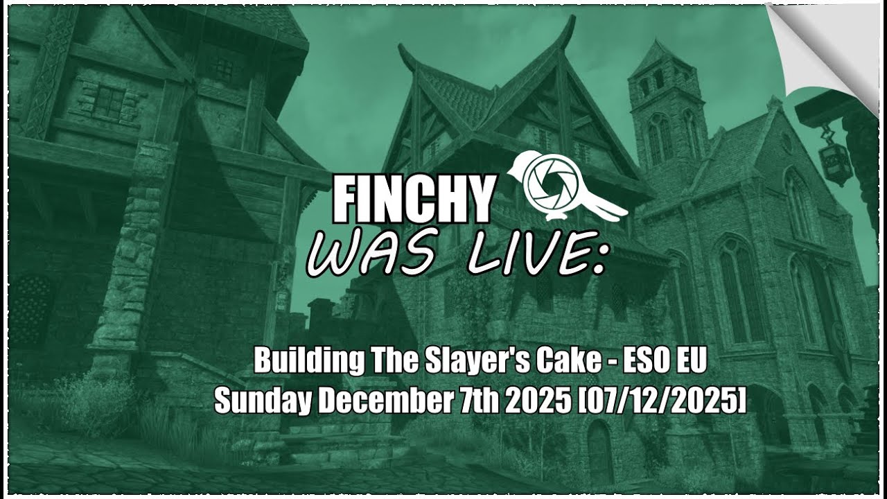 Building The Slayers Cake! - Elder Scrolls Online (EU) [07/12/2025]