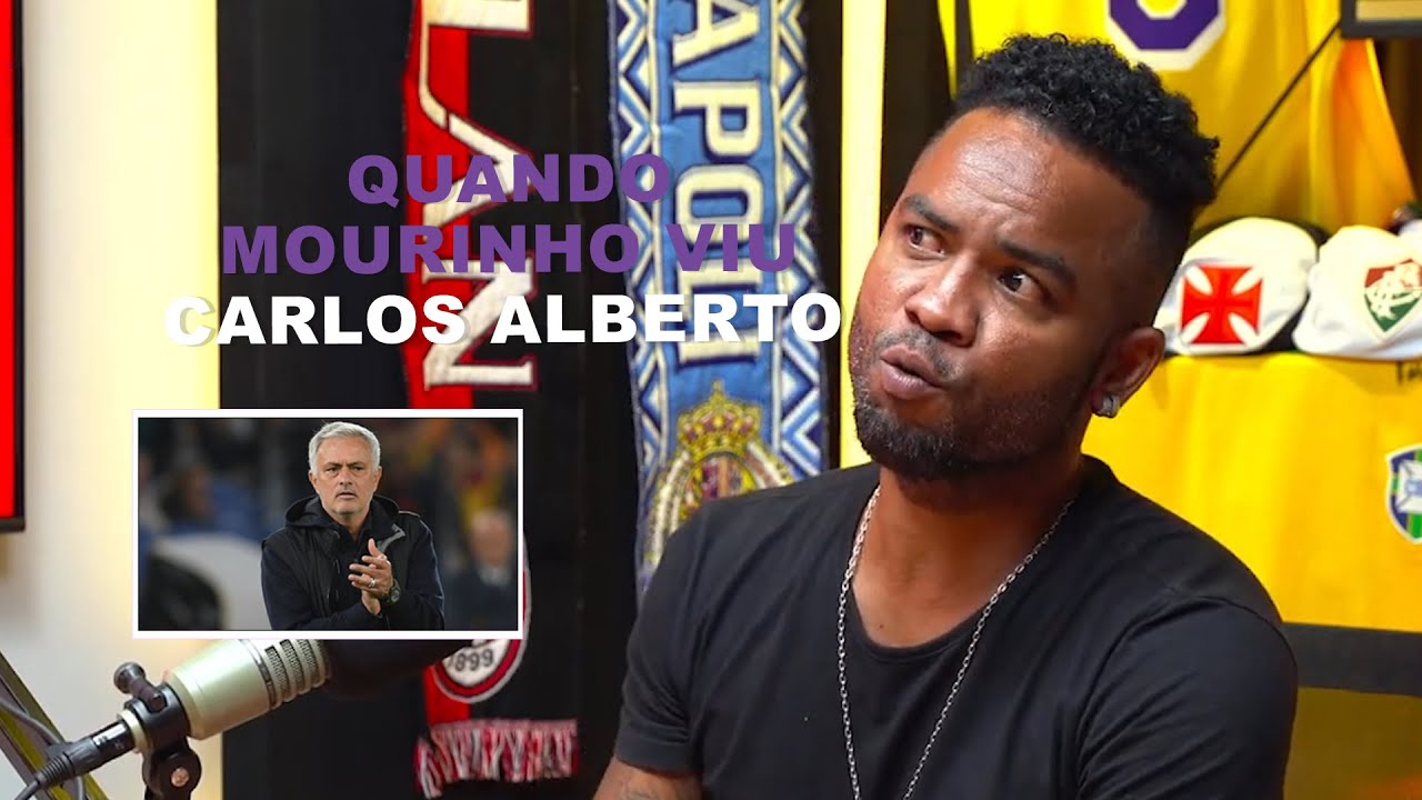 Quando Mourinho viu Carlos Alberto