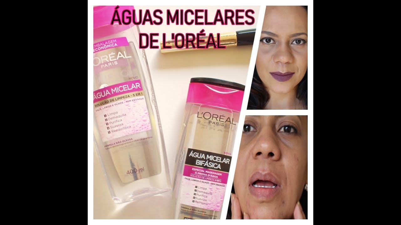 TESTEI A ÁGUA MICELAR BIFÁSICA L'ORÉAL! TERMINEI SEM DIGNIDADE!