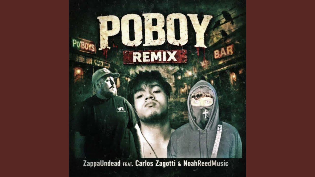 Poboy (número dos) (feat. Carløs Zagøtti & NoahReedMusic) (Remix)
