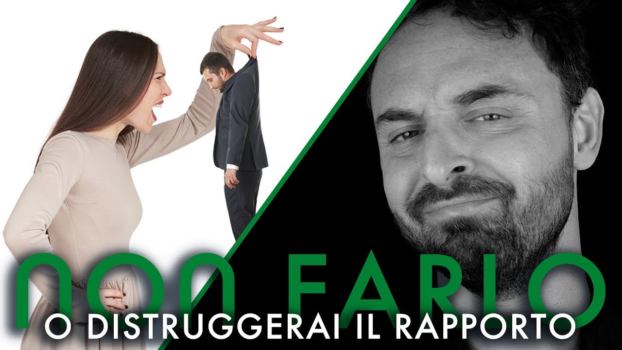 Non farlo o distruggerai il rapporto
