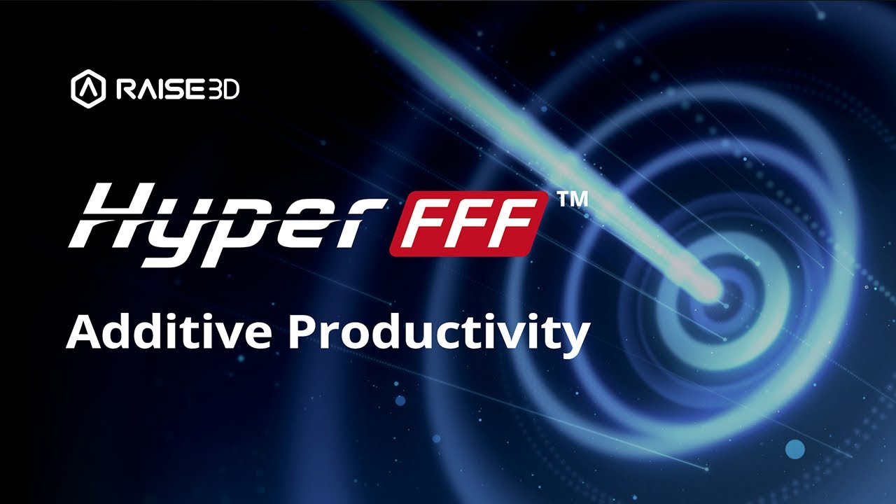 Introducing Hyper FFF™ Technology | Raise3D Launch Event