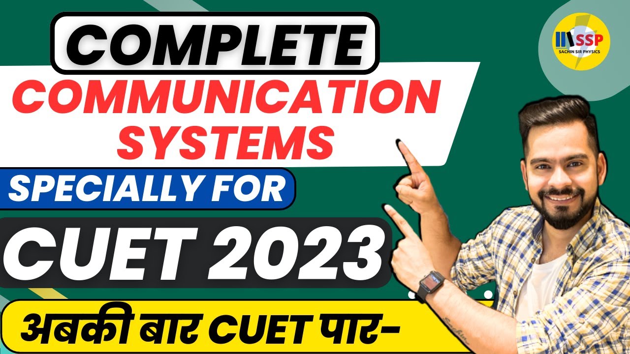 CUET 2023 Physics | Complete Communication Systems One Shot | Sachin sir