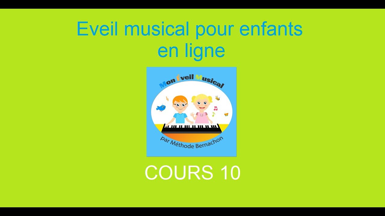 Cours 10, Niveau 1. Evéil musical et piano pour les enfants de maternelle