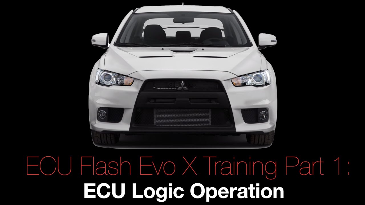 Evo X Ecu Flash Training Course Part 1: ECU Logic Operation | Evans Performance Academy
