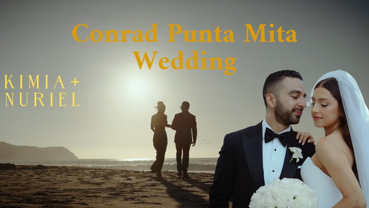 📍 A Destination Wedding at Conrad Punta Mita, Mexico | Kimia & Nuriel’s Wedding Film