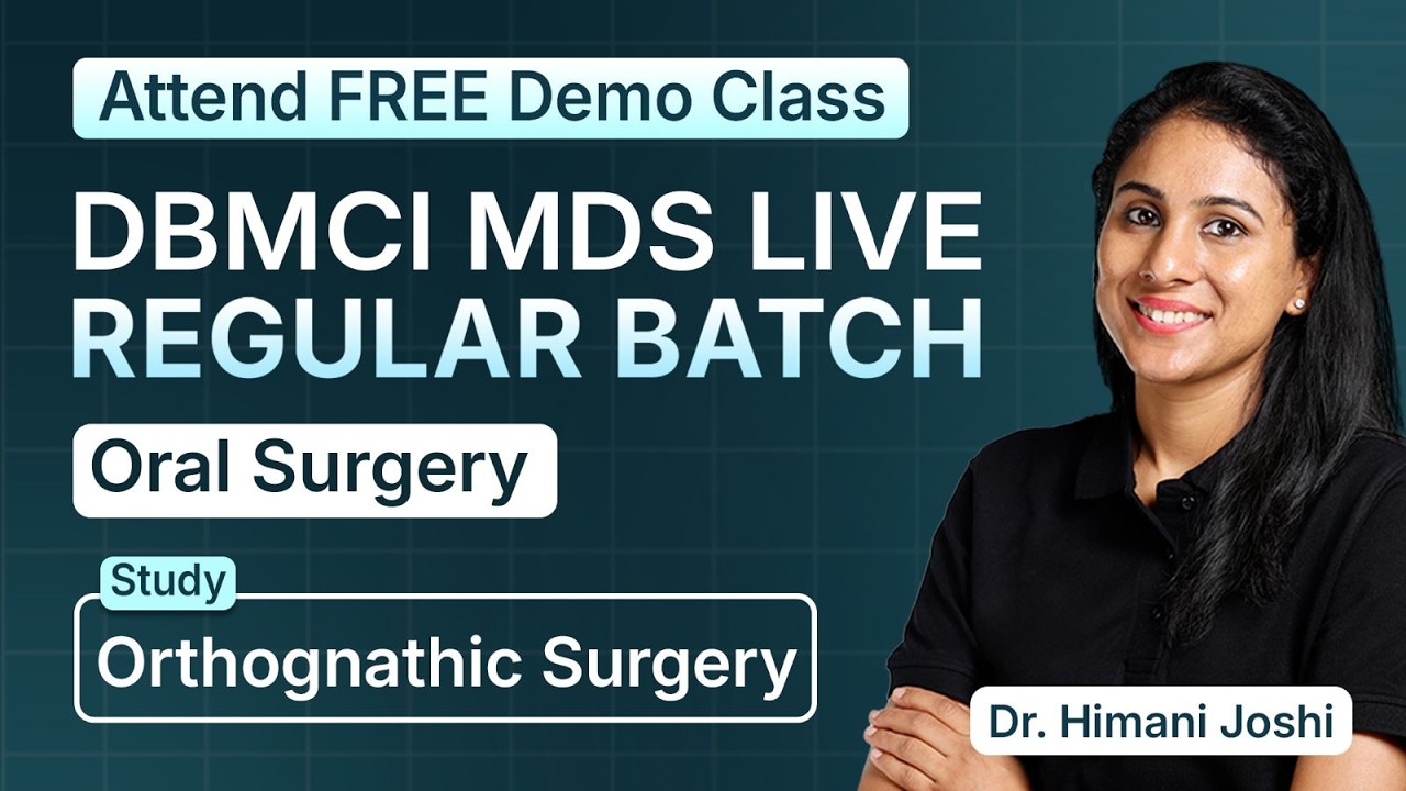 DBMCI MDS Regular Batch Demo | Dr. Himani Joshi | Orthognathic Surgery  | (Oral Surgery )