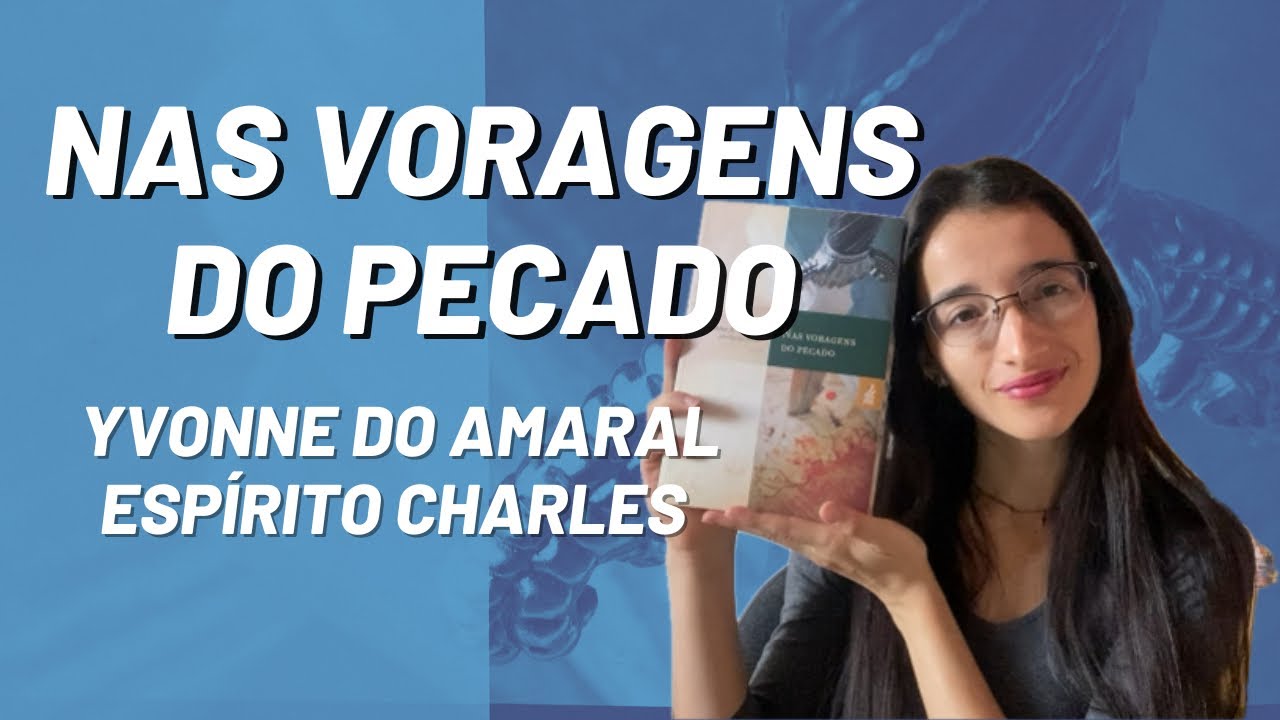 Nas voragens do pecado - Yvonne do Amaral e Espírito Charles | Canal Leitura Espírita