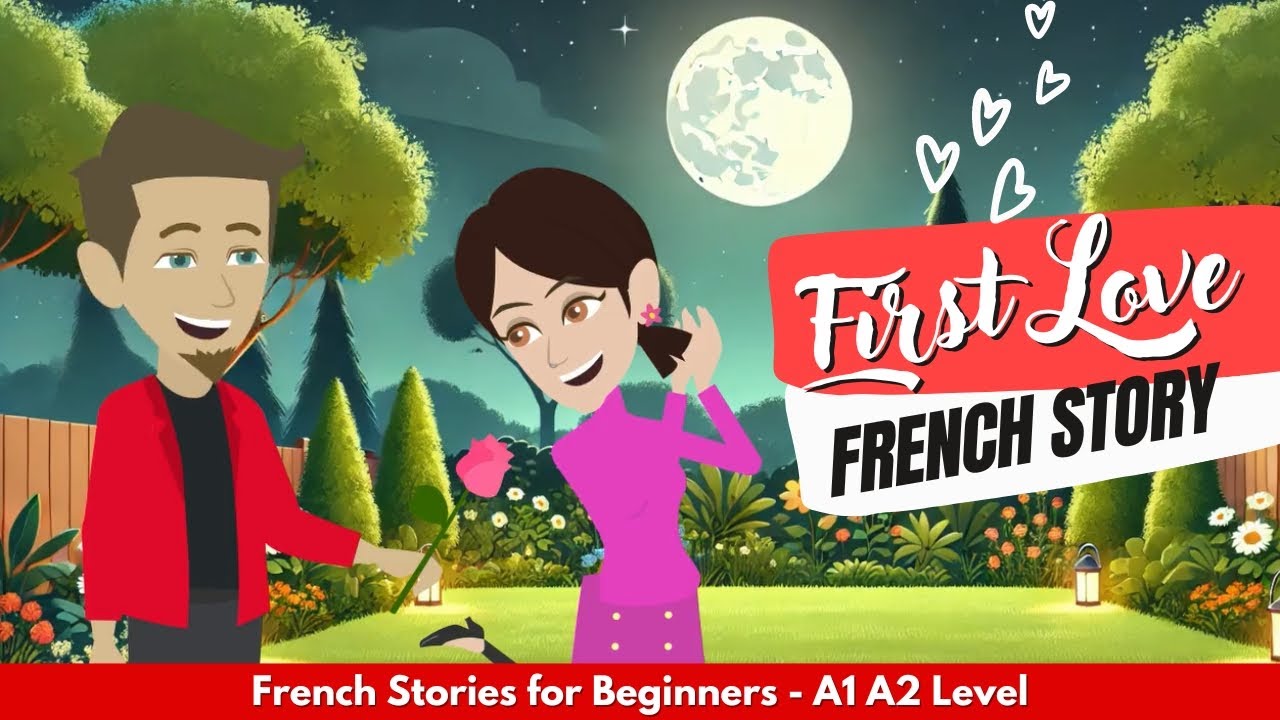 First Love Story | Best French Stories for Beginners A1 A2