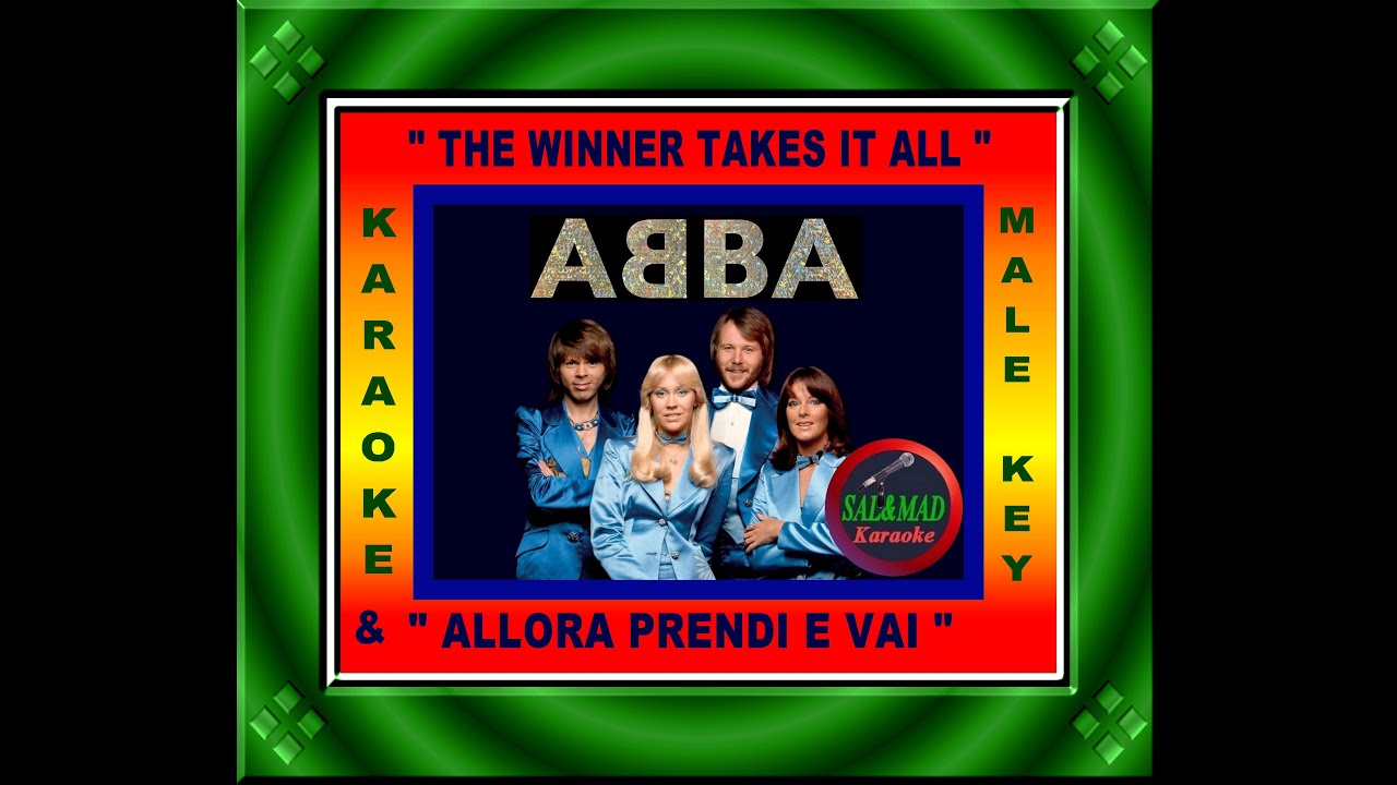 THE WINNER TAKES IT ALL  + ALLORA PRENDI E VAI – KARAOKE  “UOMO” – ABBA - WILMA GOICH