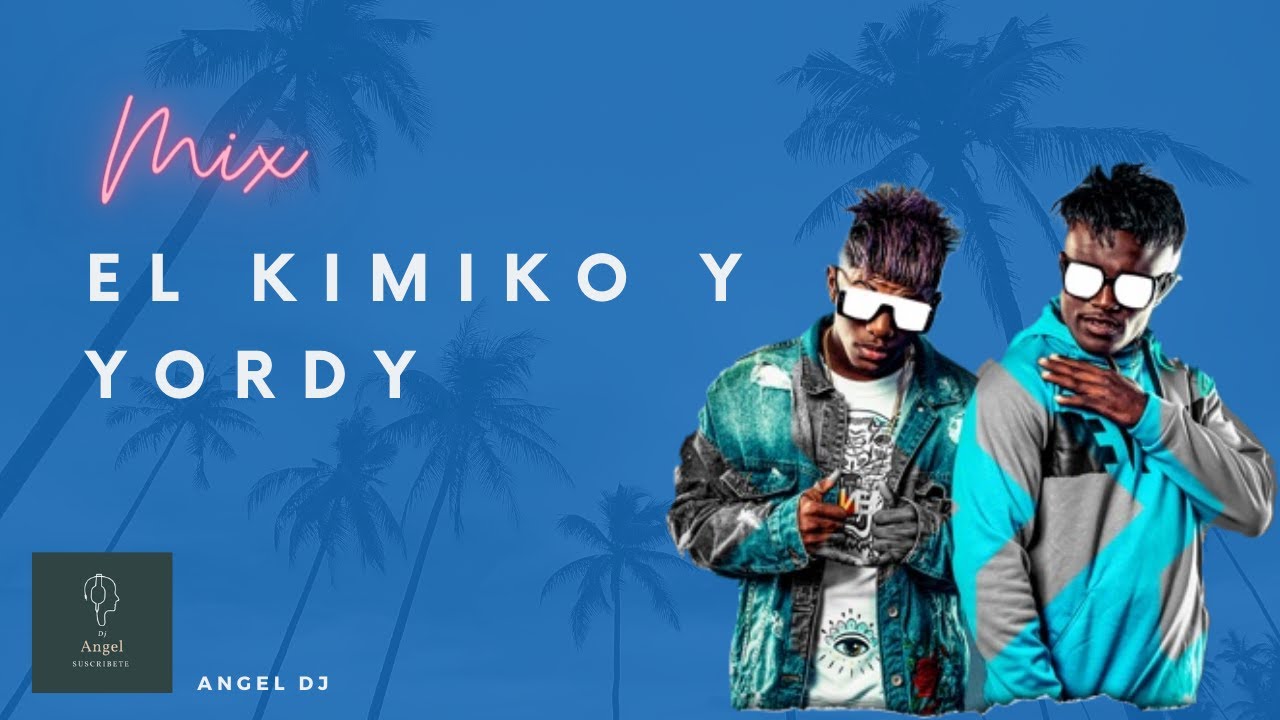 mix el kimiko y yordy