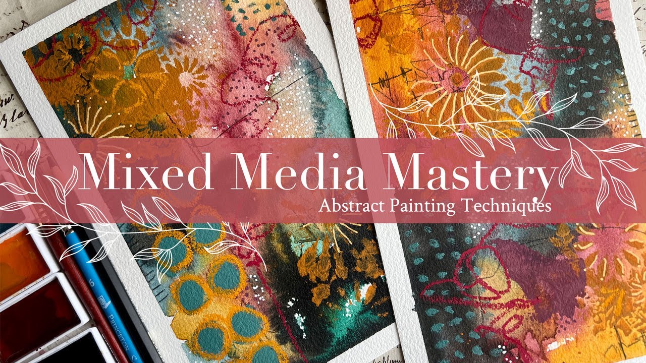Mixed Media Mastery: Abstract Painting Techniques