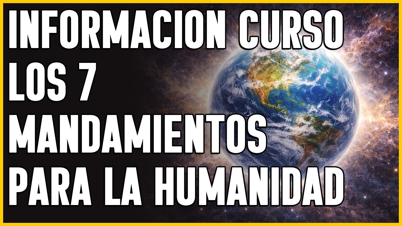 Curso: Los 7 Mandamientos para la Humanidad