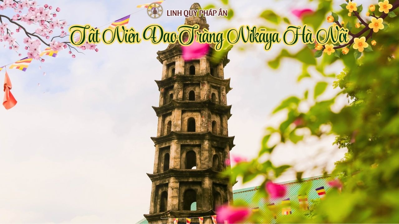 Tinh Hoa NIKAYA - Tất Niên Đạo Tràng NIKAYA Hà Nội