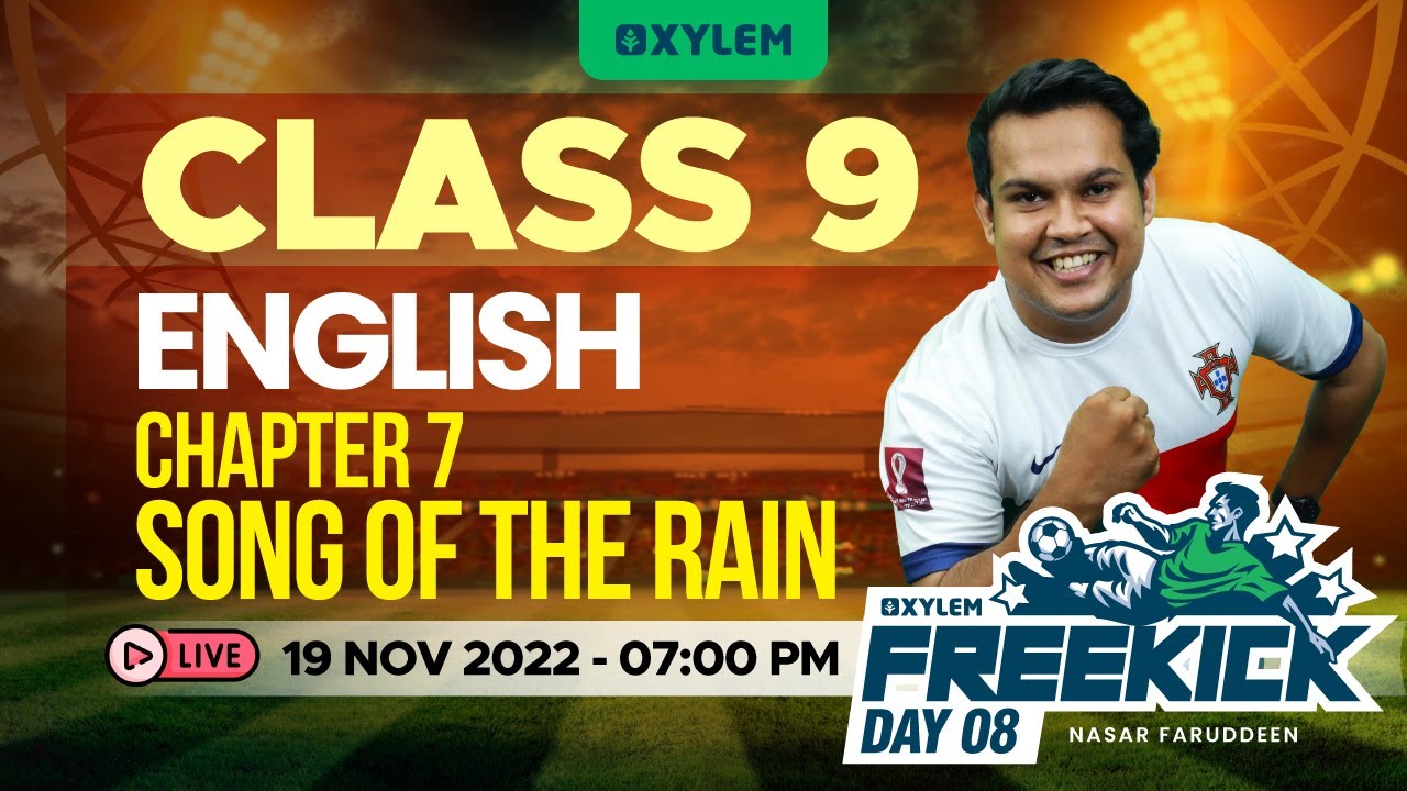 CLASS 9 English | Chapter 7 - Song Of The Rain | Christmas Exam Special Live | XYLEM Class 9