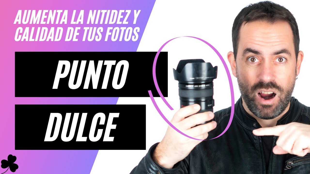 ☘Descubre el PUNTO DULCE de tu LENTE y CÁMARA 📸 🔝 ¡¡Cómo tomar fotos MAS NÍTIDAS!!