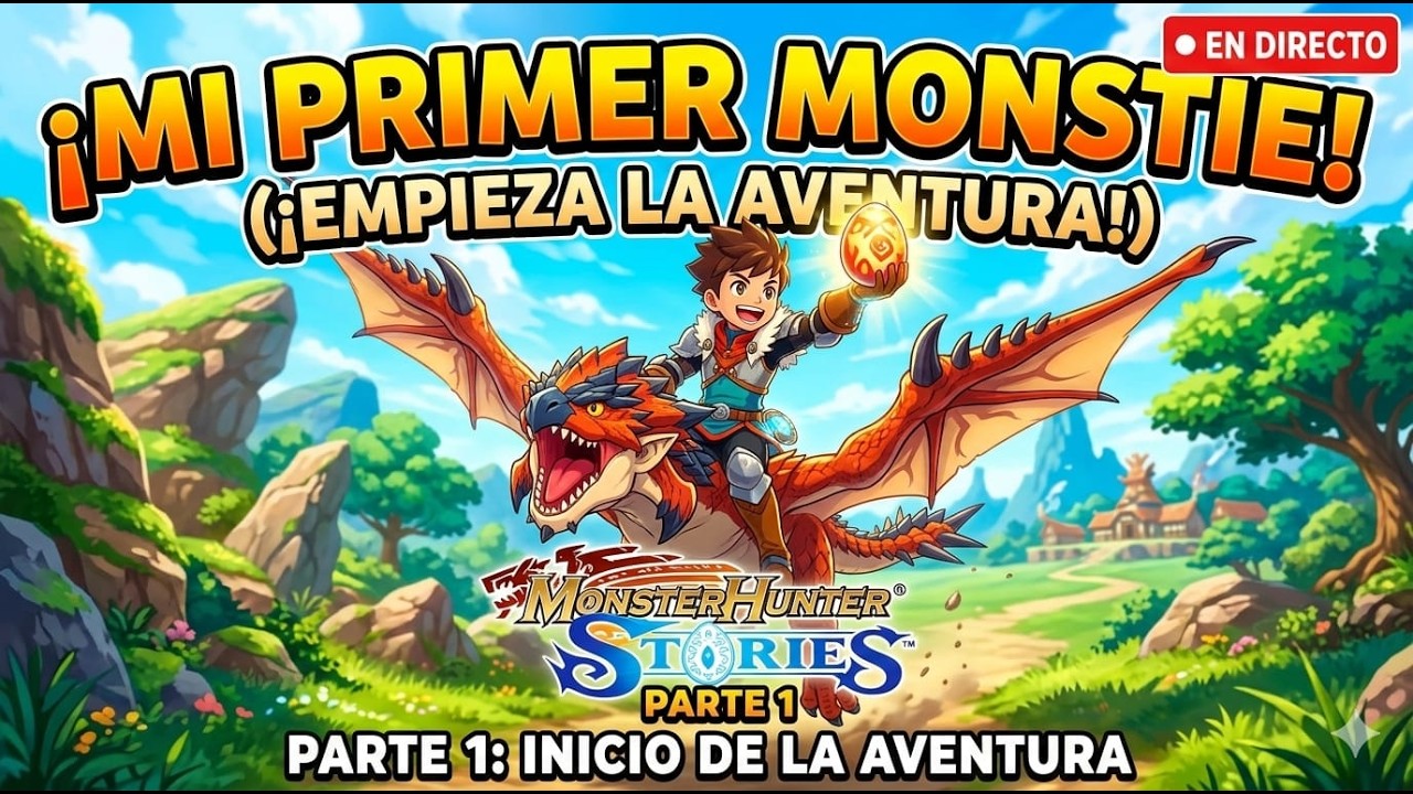 🔴 ¡EL INICIO DE UNA ÉPICA AVENTURA! 🐉 | Monster Hunter Stories - Parte 1 [EN VIVO]