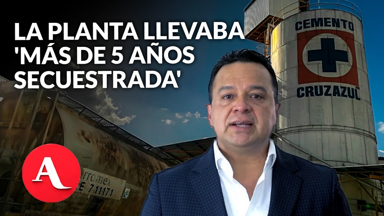 La planta de Hidalgo llevaba 'más de 5 años secuestrada' por un grupo | Víctor Manuel Velázquez