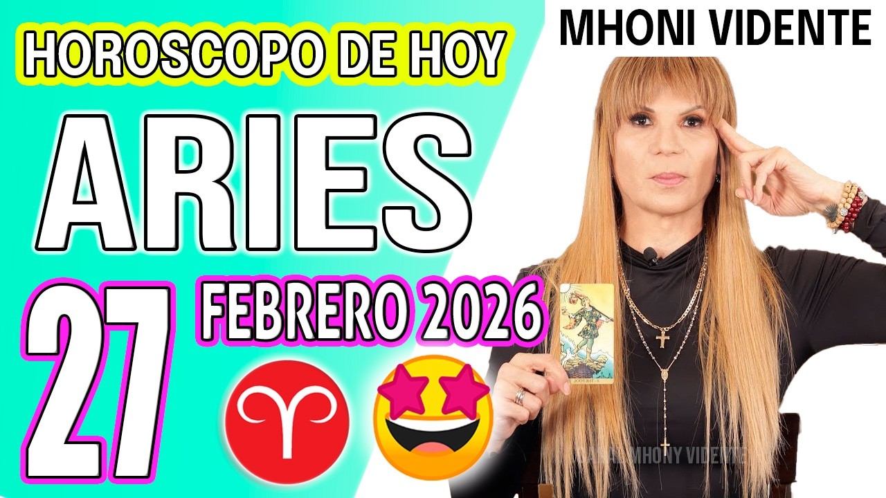 ARIES ♈⚠️ALGO SE MUEVE HOY A TU FAVOR, NO LO DEJES PASAR 😳✨HOROSCOPO De Hoy 27 de FEBRERO 2026 Mhoni