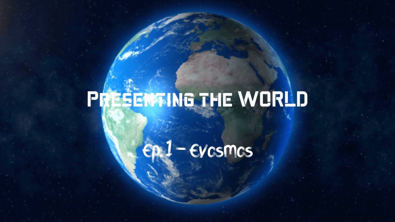 Presenting the WORLD EP.1 - Evosmos