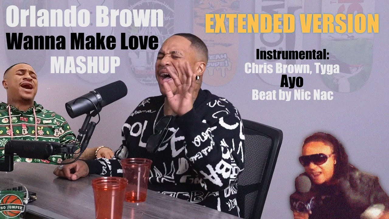 Wanna Make Love (Orlando Brown) + Ayo (Chris Brown, Tyga) MASHUP - I Wanna Make Love To You