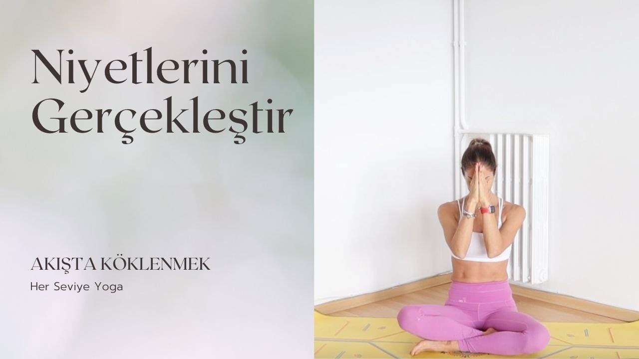 Akışta K&ouml;klenmek | Her seviye Yoga
