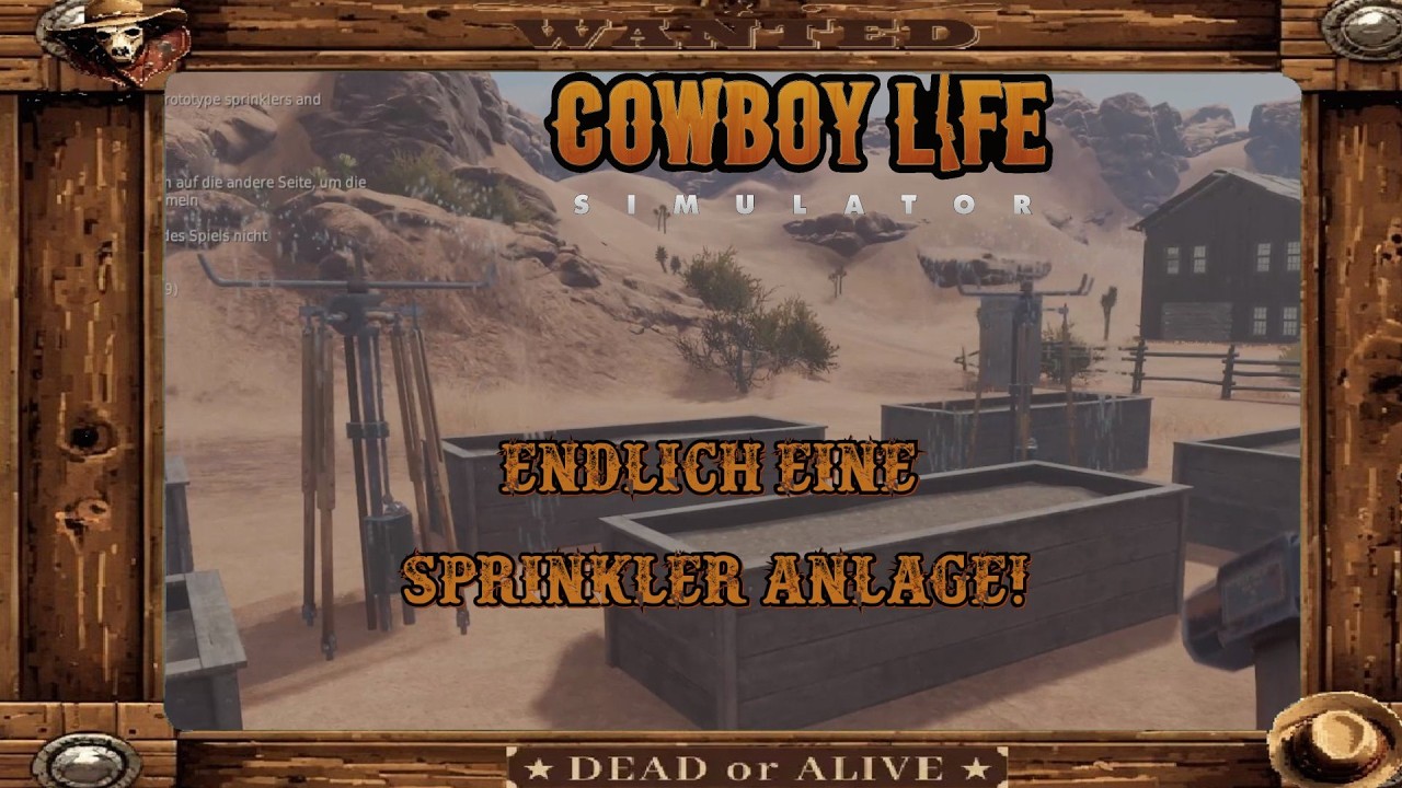 🤠 Cowboy Life Simulator 🐎 #23 Endlich eine Sprinkler Anlage! Gameplay Guide Deutsch