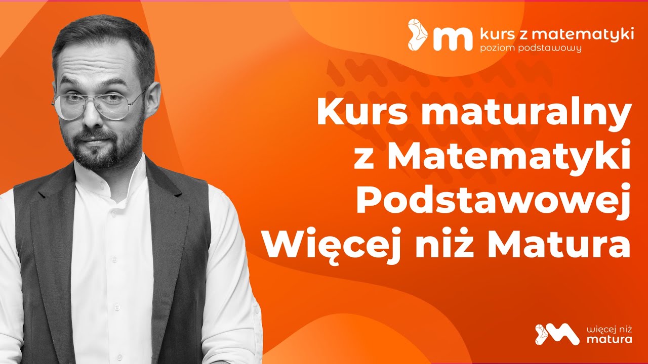 Poznaj Kurs maturalny z Matematyki Podstawowej