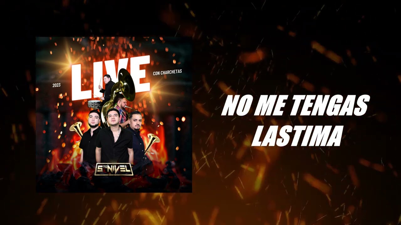 No me tengas lastima - 5to Nivel