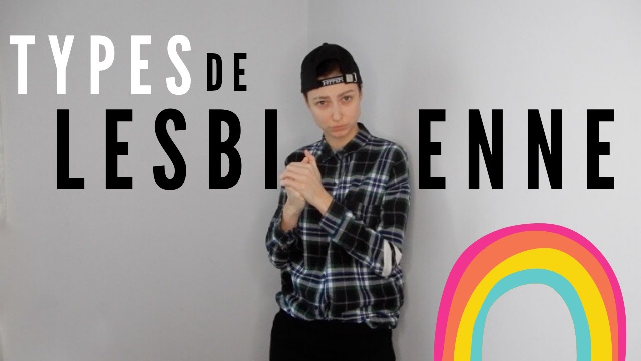 LES DIFFÉRENTS TYPES DE LESBIENNES