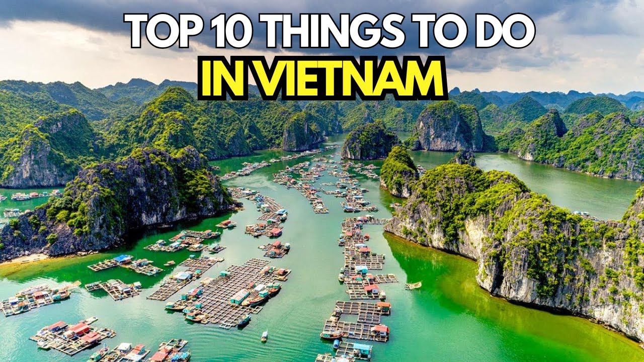 Top 10 Must-Visit Places in Vietnam | Best Destinations for Your Vietnam Trip