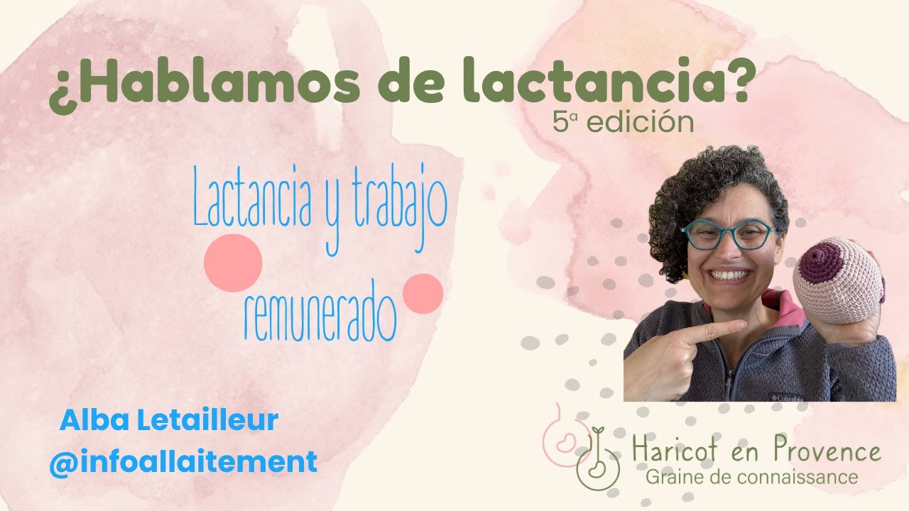 1.5 - ¿Hablamos de lactancia? Con Alba Letailleur
