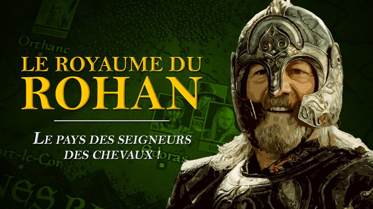 Le ROHAN, l'histoire de ce ROYAUME du Seigneur des Anneaux expliquée !