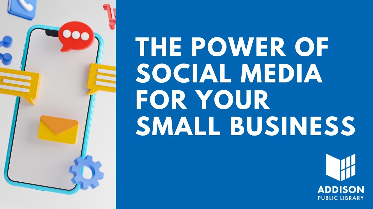 The Power of Social Media for Your Small Business