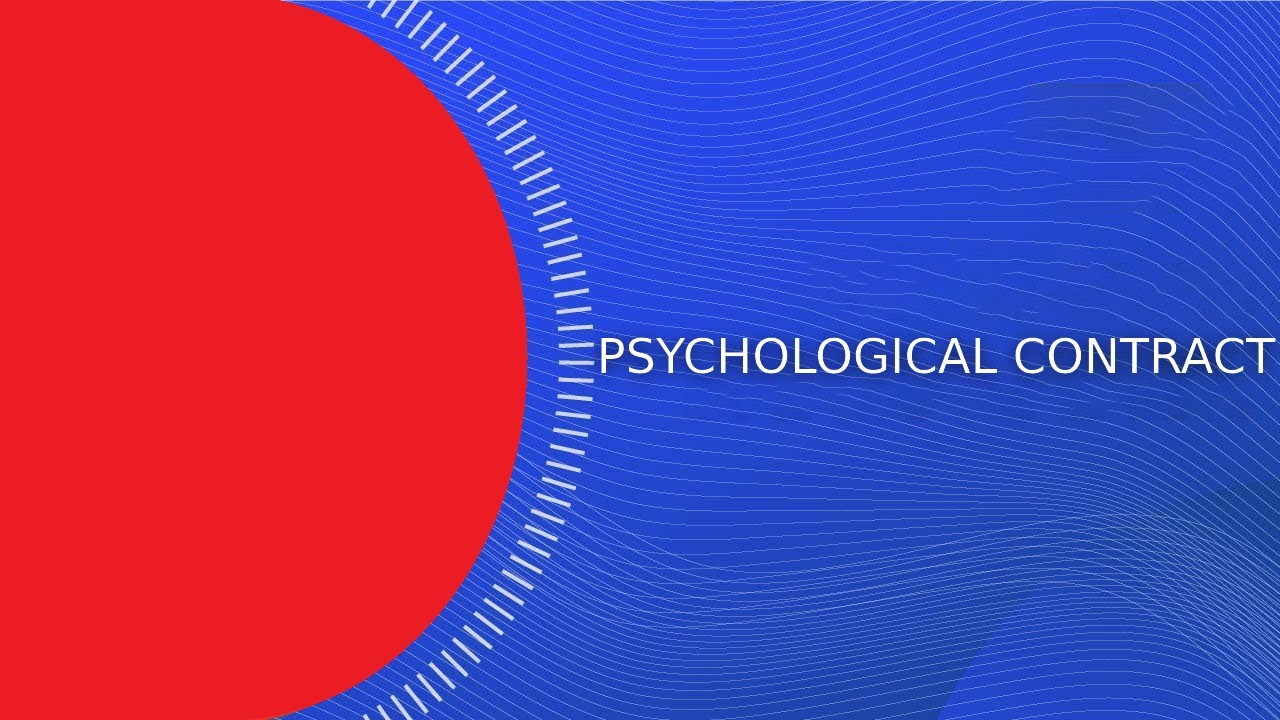 Understanding the Psychological Contract: Employee-Employer Dynamics