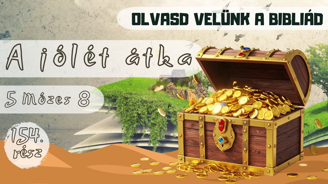Olvasd velünk a Bibliád - 5 Mózes 8 - A jólét átka - Uzonyi Barnabás