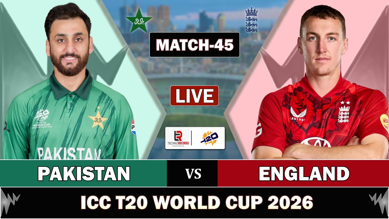 LIVE PAKISTAN vs ENGLAND T20 WORLD CUP 2026 MATCH 45 | PAK vs ENG LIVE CRICKET MATCH | ENG BAT