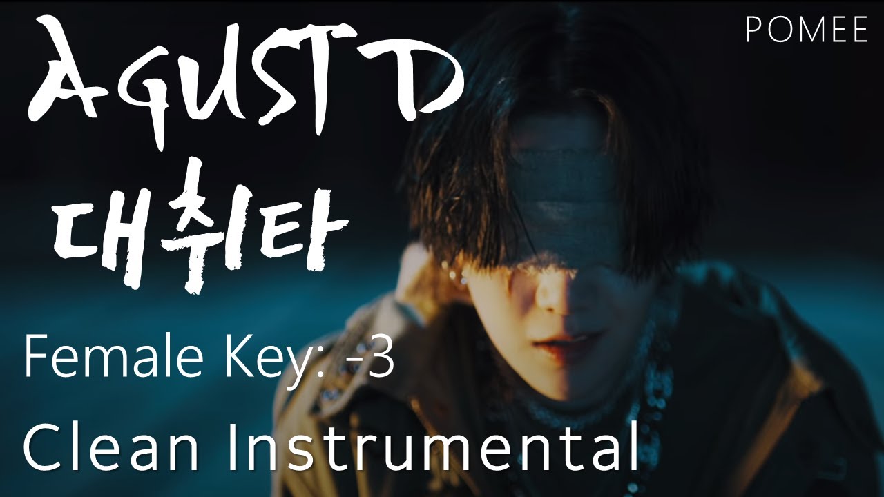 Agust D (SUGA) - '대취타' (Daechwita) - Clean Instrumental by POMEE - Female Key: -3