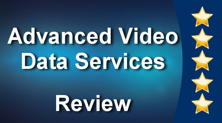 Advanced Video Data Services Superb5 Star Review by Michelle D.