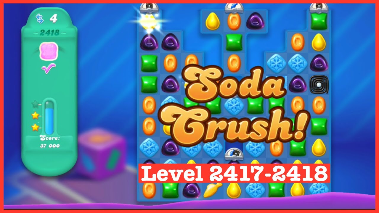 Let’s Play - Level #2417_2418 | Candy Crush Soda Saga | Gameplay Walkthrough #vicheth401