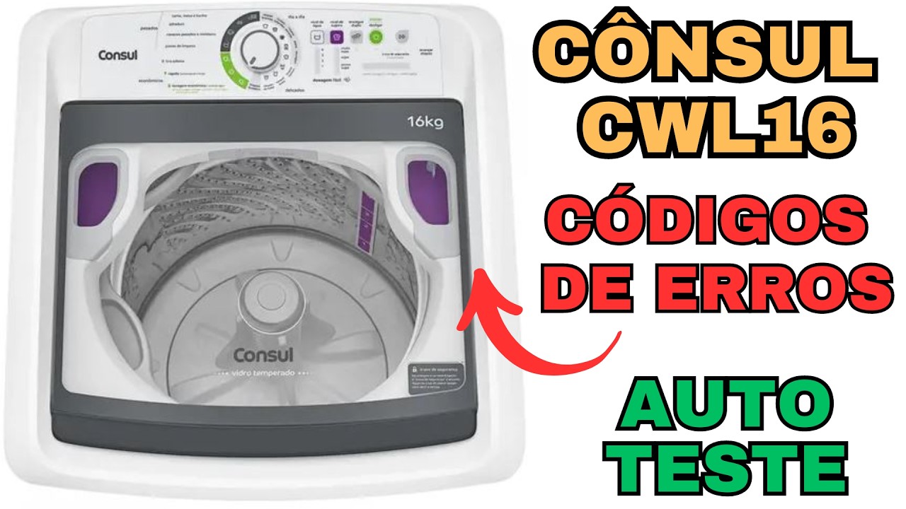 lavadora cônsul CWL16 | Veja como fazer o auto teste e interpretar todos os códigos de erros